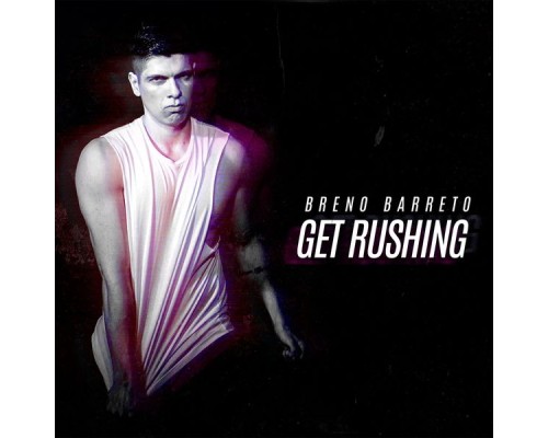 Breno Barreto - Get Rushing