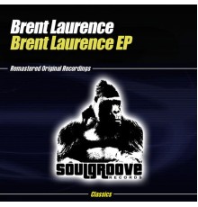 Brent Laurence - Brent Laurence EP