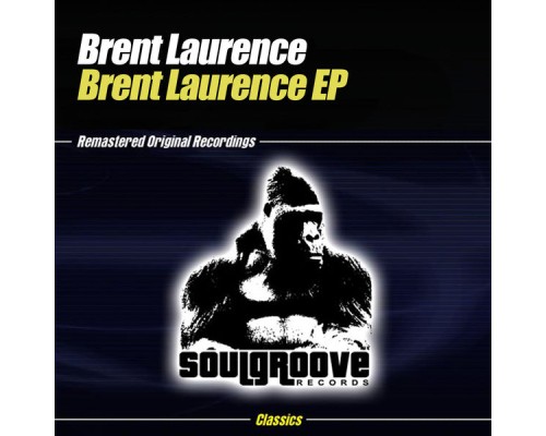 Brent Laurence - Brent Laurence EP