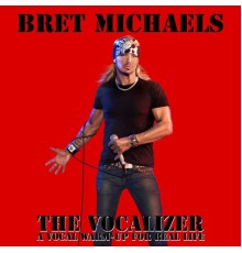 Bret Michaels - Bret Michael's Vocalizer