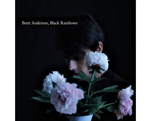 Brett Anderson - Black Rainbows