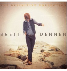 Brett Dennen - The Definitive Collection