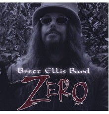 Brett Ellis Band - Zero