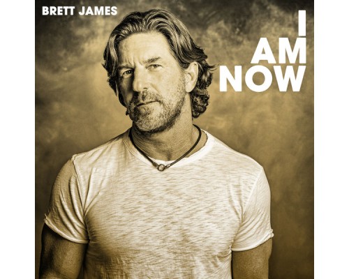 Brett James - I Am Now