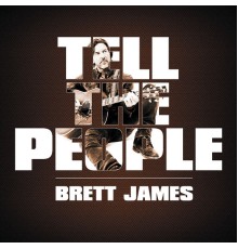 Brett James - Tell the People