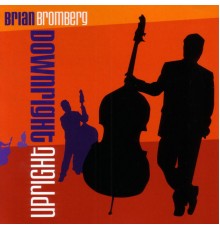 Brian Bromberg - Downright Upright