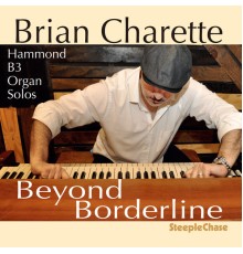 Brian Charette - Beyond Borderline