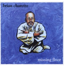 Brian Charette - Missing Floor