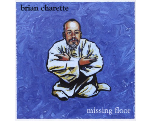 Brian Charette - Missing Floor