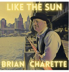 Brian Charette - Like the Sun