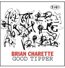 Brian Charette - Good Tipper