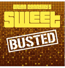 Brian Connolly's Sweet - Busted!