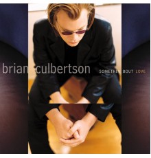 Brian Culbertson - Somethin' Bout Love