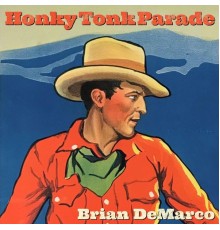 Brian DeMarco - Honky Tonk Parade