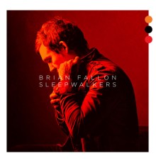 Brian Fallon - Sleepwalkers