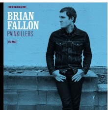 Brian Fallon - Painkillers