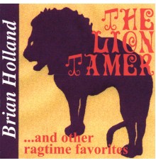 Brian Holland - The Lion Tamer