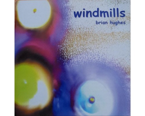 Brian Hughes - Windmills