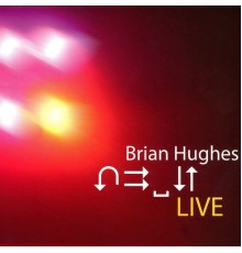 Brian Hughes - Live