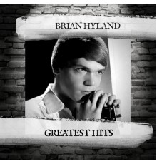 Brian Hyland - Greatest Hits