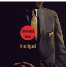 Brian Hyland - Gentleman Tunes