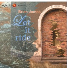 Brian James - Let It Ride