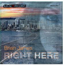 Brian James - Right here