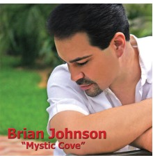 Brian Johnson - Mystic Cove