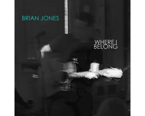 Brian Jones - Where I Belong