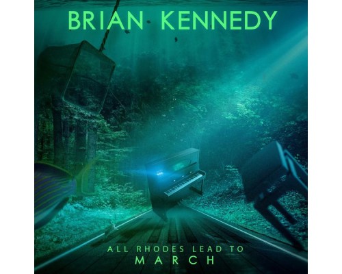 Brian Kennedy - All Rhodes Lead To