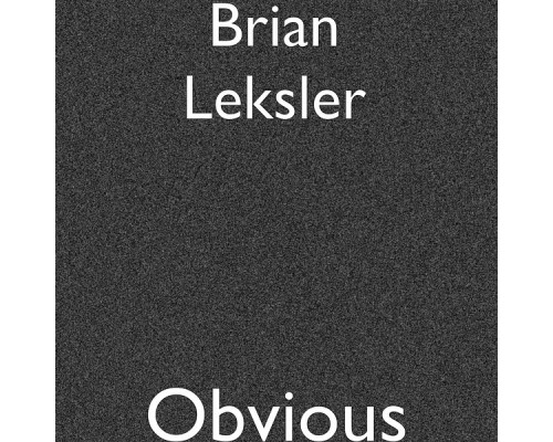 Brian Leksler - Obvious