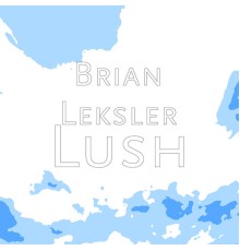 Brian Leksler - Lush