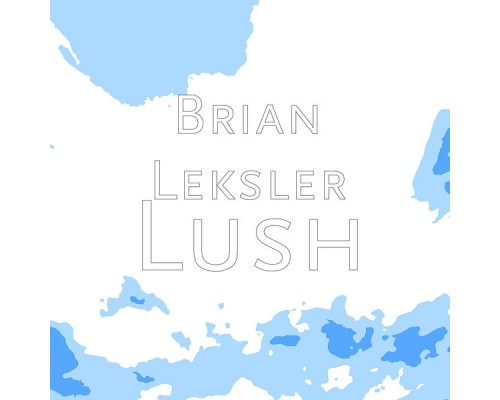 Brian Leksler - Lush