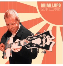 Brian Lupo - Into The Sun