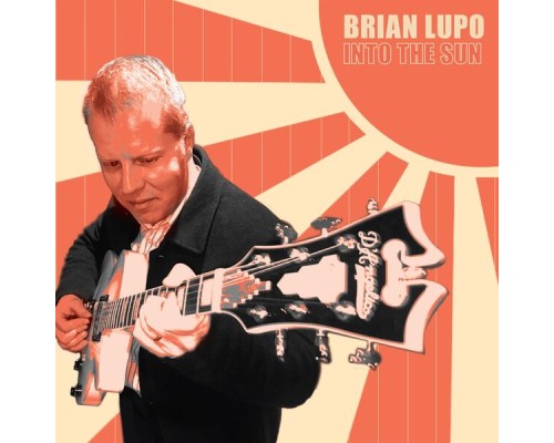 Brian Lupo - Into The Sun