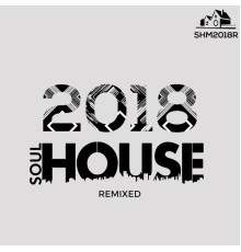 Brian Power - Soulhouse 2018 Remixed