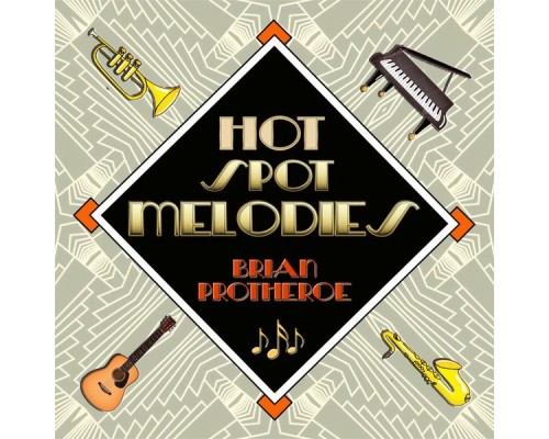 Brian Protheroe - Hot Spot Melodies