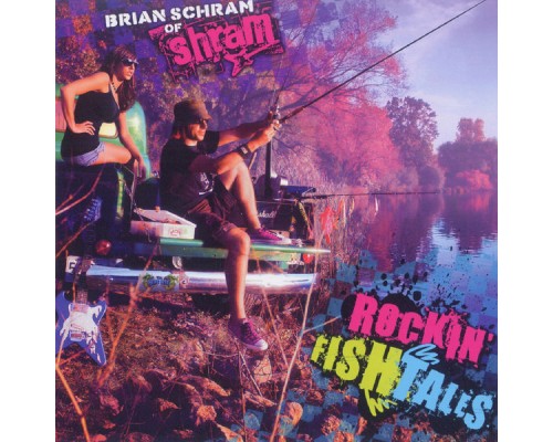 Brian Schram - Rockin Fish Tales