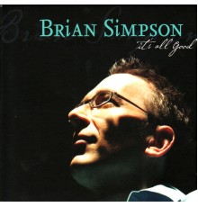 Brian Simpson - It's All Good