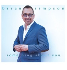 Brian Simpson - Something About You