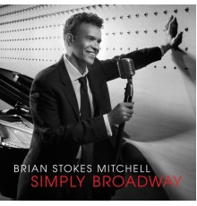 Brian Stokes Mitchell - Simply Broadway