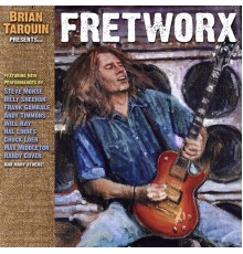 Brian Tarquin - Fretworx  (Remastered)