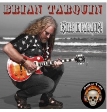 Brian Tarquin - Exiled in Paradise