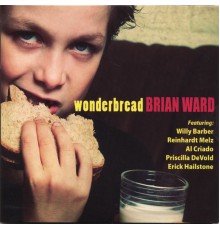 Brian Ward - Wonderbread