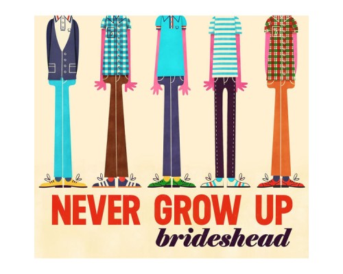 Brideshead - Never Grow Up