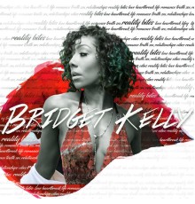 Bridget Kelly - Reality Bites