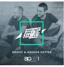 Brieuc & Gregor Potter - Feeling