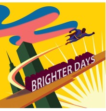 Brighter Days - Brighter Days