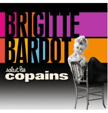 Brigitte Bardot - Salut les copains