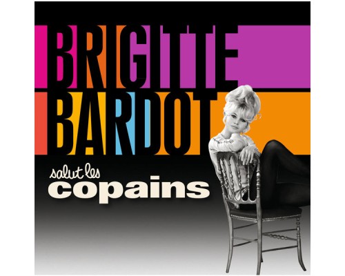 Brigitte Bardot - Salut les copains